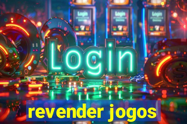 revender jogos